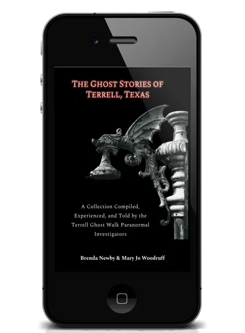 The Ghost Stories of Terrell, Texas:  2nd Edition eBook