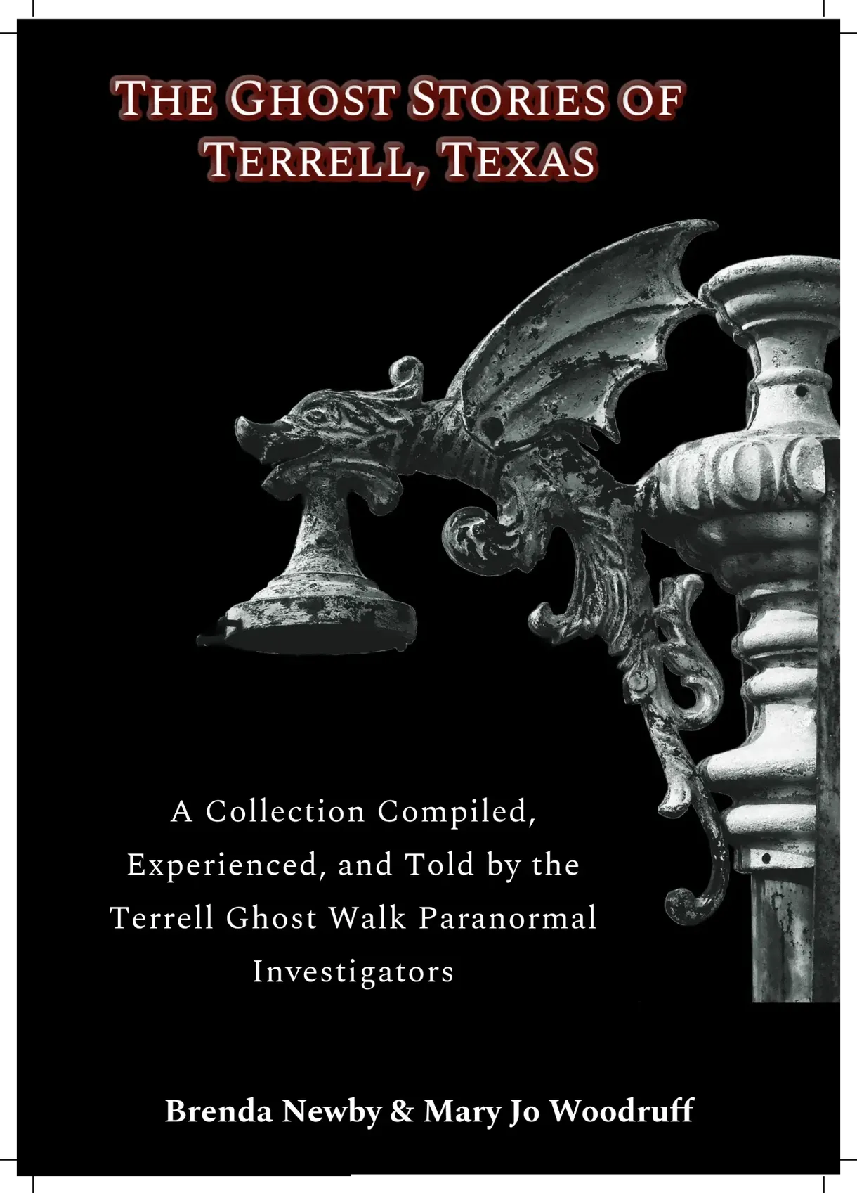 Archive The Ghost Stories of Terrell, Texas: 2nd Edition