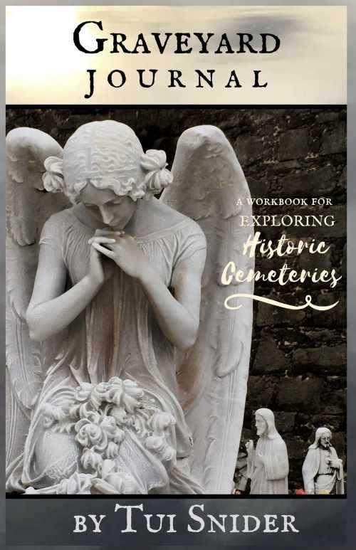 Graveyard Journal: A Workbook for Exploring Historic Cemeteries (Messages from the Dead)
